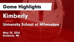 Kimberly  vs University School of Milwaukee Game Highlights - May 28, 2024