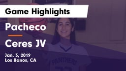 Pacheco  vs Ceres JV Game Highlights - Jan. 3, 2019
