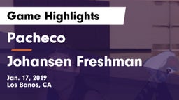 Pacheco  vs Johansen Freshman Game Highlights - Jan. 17, 2019