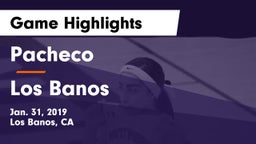 Pacheco  vs Los Banos  Game Highlights - Jan. 31, 2019