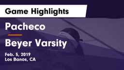 Pacheco  vs Beyer Varsity Game Highlights - Feb. 5, 2019