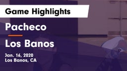 Pacheco  vs Los Banos  Game Highlights - Jan. 16, 2020