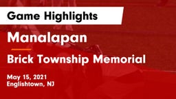 Manalapan  vs Brick Township Memorial  Game Highlights - May 15, 2021
