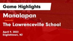 Manalapan  vs The Lawrenceville School Game Highlights - April 9, 2022