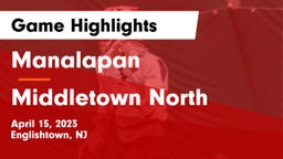 Manalapan  vs Middletown North  Game Highlights - April 15, 2023
