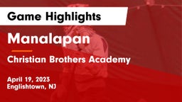 Manalapan  vs Christian Brothers Academy Game Highlights - April 19, 2023
