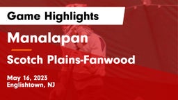 Manalapan  vs Scotch Plains-Fanwood  Game Highlights - May 16, 2023