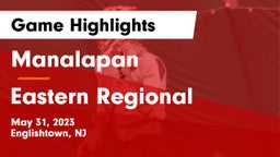 Manalapan  vs Eastern Regional  Game Highlights - May 31, 2023