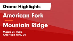 American Fork  vs Mountain Ridge  Game Highlights - March 24, 2023