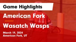 American Fork  vs Wasatch Wasps Game Highlights - March 19, 2024