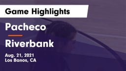 Pacheco  vs Riverbank Game Highlights - Aug. 21, 2021