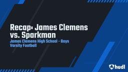 James Clemens football highlights Recap: James Clemens vs. Sparkman