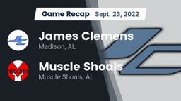 Recap: James Clemens  vs. Muscle Shoals  2022