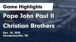 Pope John Paul II  vs Christian Brothers  Game Highlights - Dec. 18, 2020