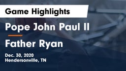Pope John Paul II  vs Father Ryan  Game Highlights - Dec. 30, 2020