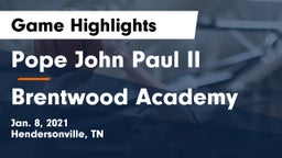 Pope John Paul II  vs Brentwood Academy  Game Highlights - Jan. 8, 2021