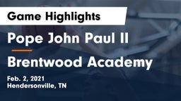 Pope John Paul II  vs Brentwood Academy  Game Highlights - Feb. 2, 2021