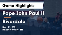 Pope John Paul II  vs Riverdale  Game Highlights - Dec. 21, 2021