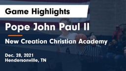 Pope John Paul II  vs New Creation Christian Academy Game Highlights - Dec. 28, 2021