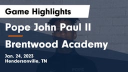 Pope John Paul II  vs Brentwood Academy  Game Highlights - Jan. 24, 2023
