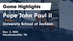 Pope John Paul II  vs University School of Jackson Game Highlights - Dec. 2, 2023