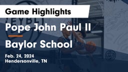Pope John Paul II  vs Baylor School Game Highlights - Feb. 24, 2024