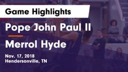 Pope John Paul II  vs Merrol Hyde Game Highlights - Nov. 17, 2018