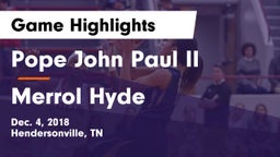 Pope John Paul II  vs Merrol Hyde Game Highlights - Dec. 4, 2018