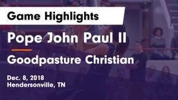 Pope John Paul II  vs Goodpasture Christian  Game Highlights - Dec. 8, 2018