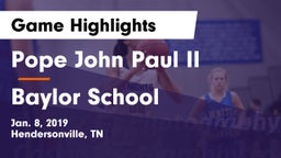 Pope John Paul II  vs Baylor School Game Highlights - Jan. 8, 2019