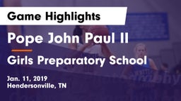 Pope John Paul II  vs Girls Preparatory School Game Highlights - Jan. 11, 2019