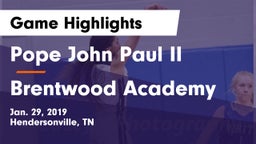 Pope John Paul II  vs Brentwood Academy  Game Highlights - Jan. 29, 2019