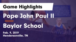 Pope John Paul II  vs Baylor School Game Highlights - Feb. 9, 2019