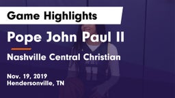 Pope John Paul II  vs Nashville Central Christian  Game Highlights - Nov. 19, 2019