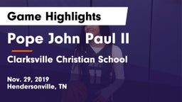 Pope John Paul II  vs Clarksville Christian School Game Highlights - Nov. 29, 2019