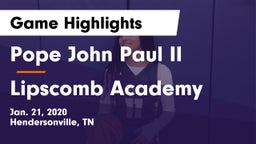 Pope John Paul II  vs Lipscomb Academy Game Highlights - Jan. 21, 2020