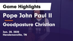 Pope John Paul II  vs Goodpasture Christian  Game Highlights - Jan. 28, 2020