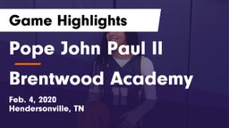 Pope John Paul II  vs Brentwood Academy  Game Highlights - Feb. 4, 2020