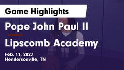 Pope John Paul II  vs Lipscomb Academy Game Highlights - Feb. 11, 2020