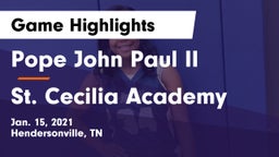 Pope John Paul II  vs St. Cecilia Academy  Game Highlights - Jan. 15, 2021