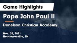 Pope John Paul II  vs Donelson Christian Academy  Game Highlights - Nov. 20, 2021
