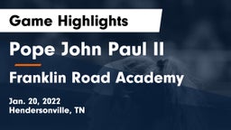 Pope John Paul II  vs Franklin Road Academy Game Highlights - Jan. 20, 2022