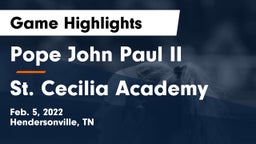 Pope John Paul II  vs St. Cecilia Academy  Game Highlights - Feb. 5, 2022