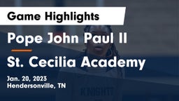 Pope John Paul II  vs St. Cecilia Academy  Game Highlights - Jan. 20, 2023