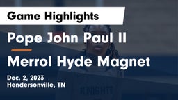 Pope John Paul II  vs Merrol Hyde Magnet Game Highlights - Dec. 2, 2023