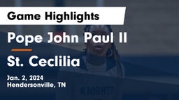 Pope John Paul II  vs St. Ceclilia Game Highlights - Jan. 2, 2024