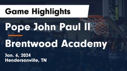 Pope John Paul II  vs Brentwood Academy  Game Highlights - Jan. 6, 2024