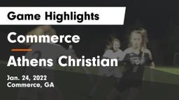 Commerce  vs Athens Christian  Game Highlights - Jan. 24, 2022