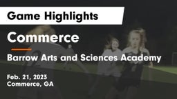 Commerce  vs Barrow Arts and Sciences Academy Game Highlights - Feb. 21, 2023