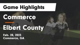 Commerce  vs Elbert County  Game Highlights - Feb. 28, 2023